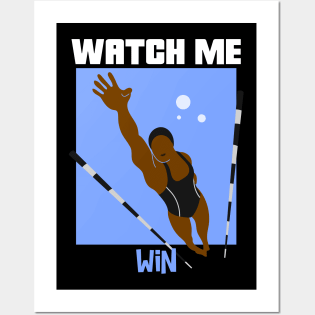 Watch Me Win Brown Skin Black Girl Magic Swim Swimmer Dive Athlete Athletics Sports Afro Woman Kwanzaa Gift Design Wall Art by Created by JR